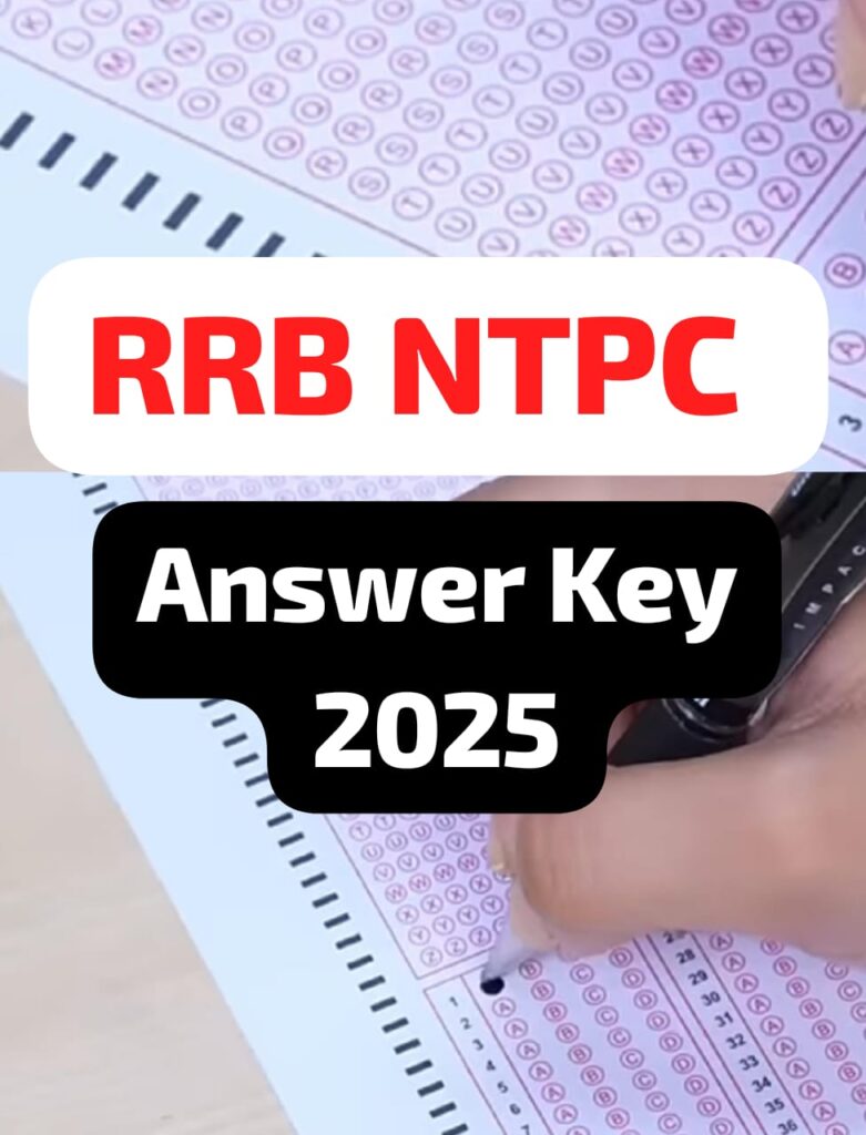 RRB NTPC Answer Key 2025 जारी 📅 Download करें 1 जुलाई से